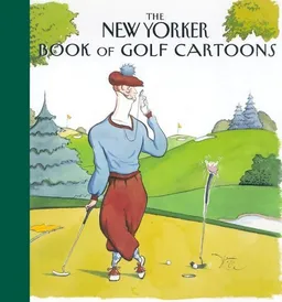 The New Yorker Book of Golf Cartoons (New Yorker Book of Cartoons)