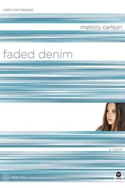 עטיפת הספר Faded Denim: Color Me Trapped (TrueColors Series #9) מאת Melody Carlson