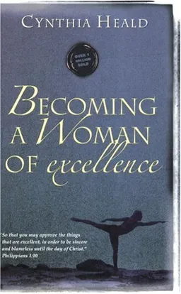 Becoming a Woman of Excellence (Becoming a Woman of . . .)