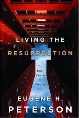 Living the Resurrection: The Risen Christ in Everyday Life