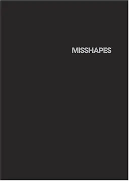 Misshapes
