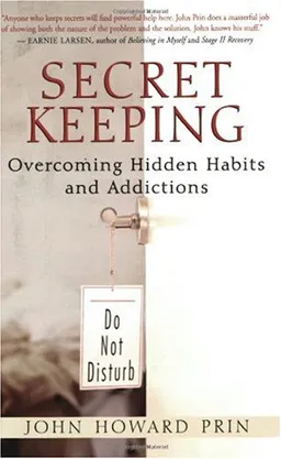 Secret Keeping: Overcoming Hidden Habits and Addictions