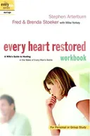 Every Heart Restored Workbook: A Wife's Guide to Healing in the Wake of Every Man's Battle (The Every Man Series)