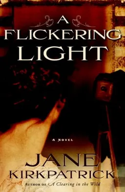 A Flickering Light (Portraits of the Heart, Book 1)