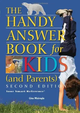 עטיפת הספר The Handy Answer Book for Kids (and Parents) (The Handy Answer Book Series) מאת Gina Misiroglu