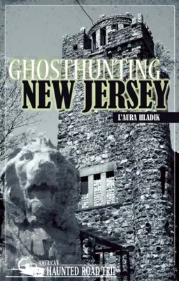 עטיפת הספר Ghosthunting New Jersey (America's Haunted Road Trip) מאת L'Aura Hladik
