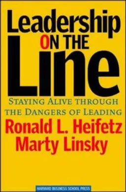 עטיפת הספר Leadership on the Line: Staying Alive Through the Dangers of Leading מאת Martin Linsky