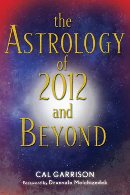 Astrology of 2012 and Beyond, The