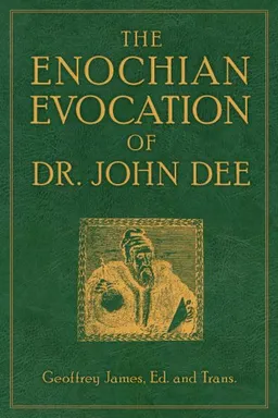 Enochian Evocation of Dr. John Dee, The