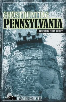 עטיפת הספר Ghosthunting Pennsylvania (America's Haunted Road Trip) מאת Ph.D. Rosemary Ellen Guiley