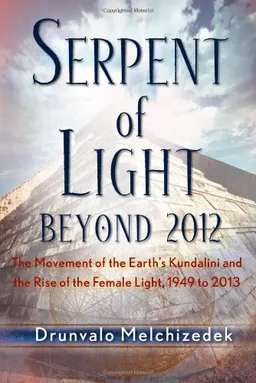Serpent of Light: Beyond 2012
