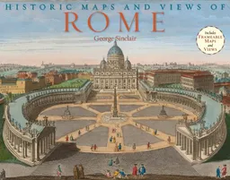 Historic Maps and Views of Rome: 24 Frameable Maps (Historic Maps and Views Of...)