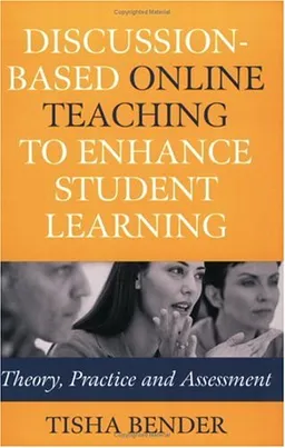 עטיפת הספר Discussion-Based Online Teaching to Enhance Student Learning: Theory, Practice and Assessment מאת Tisha Bender