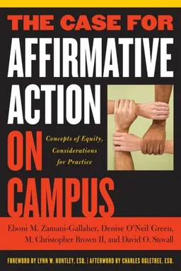עטיפת הספר The Case for Affirmative Action on Campus: Concepts of Equity, Considerations for Practice מאת Eboni M. Zamani-Gallaher