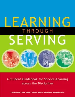 עטיפת הספר Learning through Serving: A Student Guidebook for Service-Learning Across the Disciplines מאת Christine M. Cress