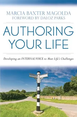 עטיפת הספר Authoring Your Life: Developing an Internal Voice to Navigate Lifes Challenges מאת Marcia B. Baxter Magolda