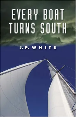 Every Boat Turns South
