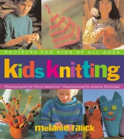 עטיפת הספר Kids Knitting: Projects for Kids of all Ages מאת Melanie Falick