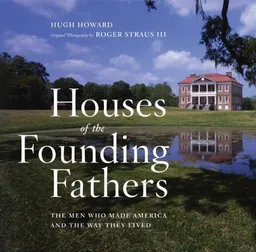 עטיפת הספר Houses of the Founding Fathers מאת Hugh Howard