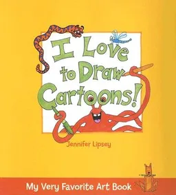My Very Favorite Art Book: I Love to Draw Cartoons!