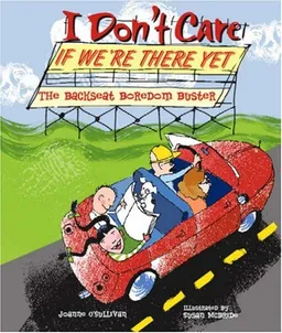 I Don't Care If We're There Yet: The Backseat Boredom Buster