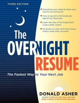 The Overnight Résumé, 3rd Edition: The Fastest Way to Your Next Job (Overnight Resume: The Fastest Way to Your Next Job)