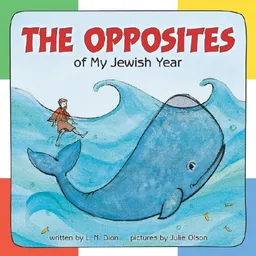 The Opposites Of My Jewish Year (General Jewish Interest)