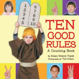 עטיפת הספר Ten Good Rules: A Counting Book מאת Susan Remick Topek