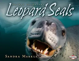 עטיפת הספר Leopard Seals (Animal Predators) מאת Sandra Markle