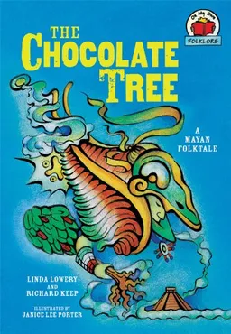 עטיפת הספר The Chocolate Tree: A Mayan Folktale (On My Own Folklore) מאת Linda Lowery