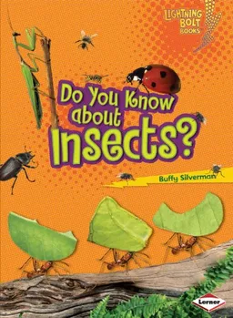 עטיפת הספר Do You Know About Insects? (Lightning Bolt Books: Meet the Animal Groups) מאת Buffy Silverman