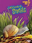 Let's Look at Snails (Lightning Bolt Books Animal Close-Ups)