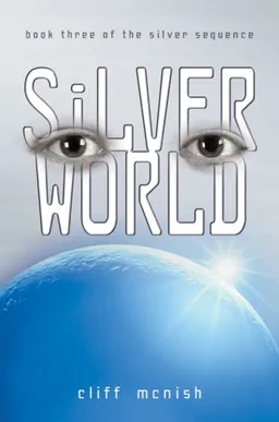 עטיפת הספר Silver World (Silver Sequence) מאת Cliff McNish