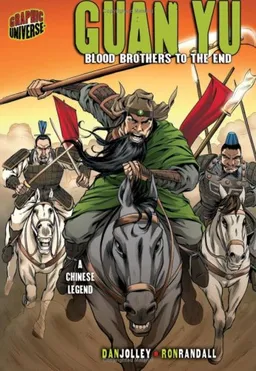 עטיפת הספר Guan Yu: Blood Brothers to the End (Graphic Myths & Legends) מאת Dan Jolley