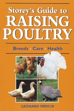 עטיפת הספר Storey's Guide to Raising Poultry: Breeds, Care, Health מאת Leonard Mercia