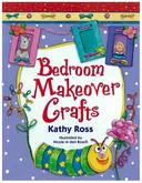 Bedroom Makeover Crafts (Girl Crafts)