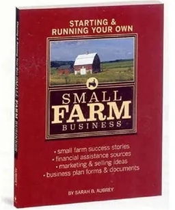 עטיפת הספר Starting & Running Your Own Small Farm Business מאת Sarah B. Aubrey