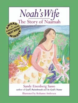 עטיפת הספר Noah's Wife: The Story of Naamah מאת Sandy Eisenberg Sasso