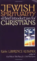 Jewish Spirituality : A Brief Introduction for Christians