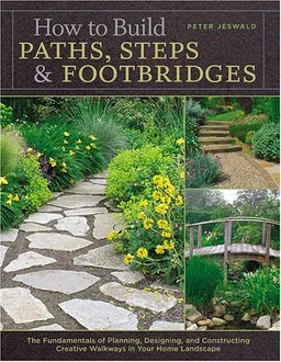 How to Build Paths, Steps & Footbridges