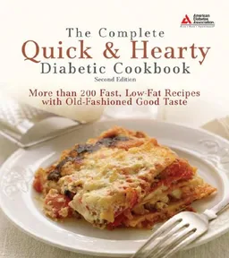 עטיפת הספר The Complete Quick & Hearty Diabetic Cookbook: More Than 250 Fast, Low-fat Recipes with Old-fashioned מאת American Diabetes Association