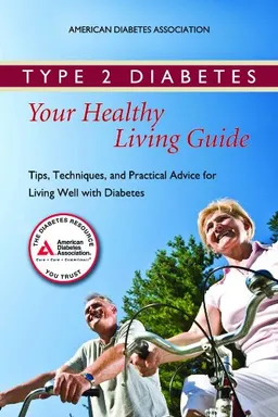 Type 2 Diabetes, Your Healthy Living Guide (4th Edition)