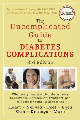 The Uncomplicated Guide to Diabetes Complications