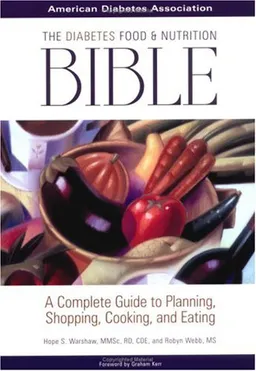 עטיפת הספר The Diabetes Food and Nutrition Bible : A Complete Guide to Planning, Shopping, Cooking, and Eating מאת Hope Warshaw