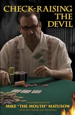 Mike Matusow: Check-Raising the Devil