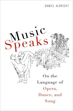 Music Speaks: On the Language of Opera, Dance, and Song (Eastman Studies in Music)