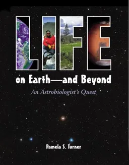 Life on Earth -- and Beyond: An Astrobiologist's Quest מאת Pamela S ...