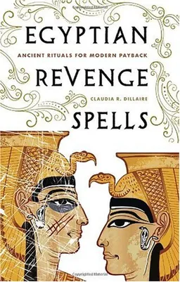 עטיפת הספר Egyptian Revenge Spells מאת Claudia R. Dillaire