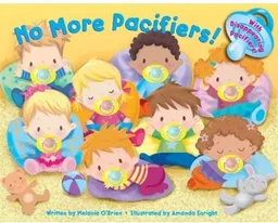 עטיפת הספר No More Pacifiers! מאת Melanie O'Brien