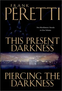 This Present Darkness and Piercing the Darkness